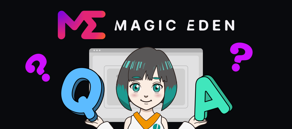 Magic Eden Walletでよくある質問【Q＆A】