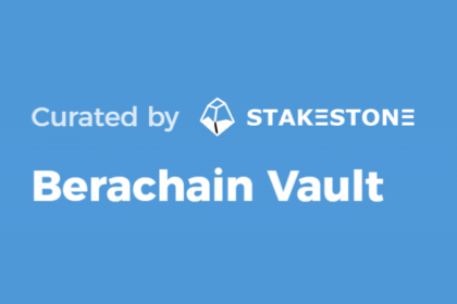 StakeStone、Berachain VaultのTVLが5,000万ドルを突破