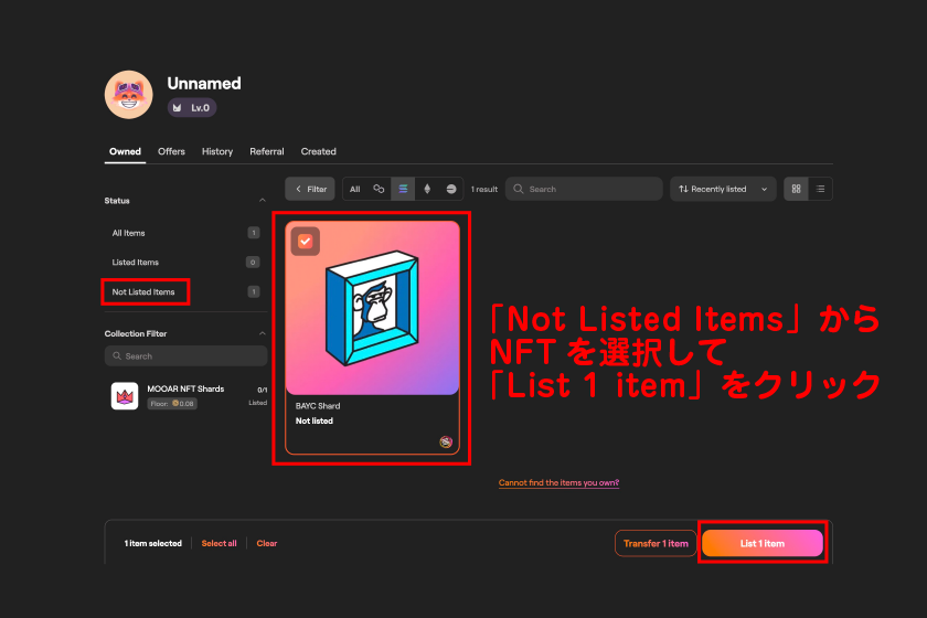 「Not Listed Items」→NFTを選択して「List 1 item」をクリック