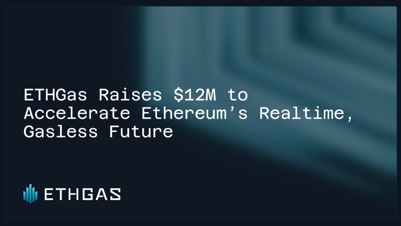 ETHGas、イーサリアム初のガス先物市場を開設──1,200万ドル調達